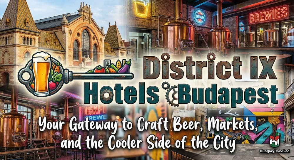 District IX Hotels Budapest Your Gateway to Craft Beer, Markets, and the Cooler Side of the City