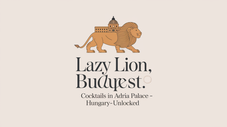 Lazy Lion Budapest: Cocktails in Adria Palace - HungaryUnlocked - HungaryUnlocked travel blog header