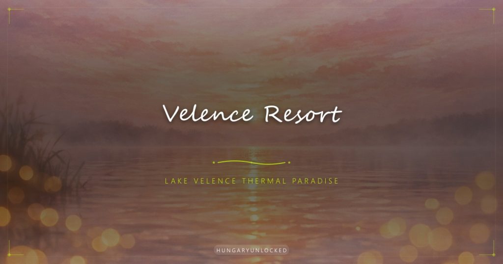 Velence Resort thermal spa Hungary - lakeside relaxation paradise